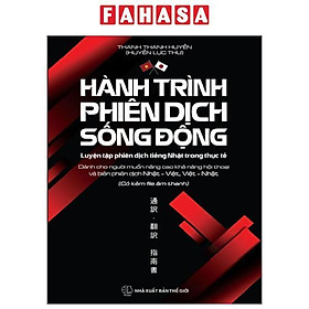 Hành Trình Phiên Dịch Sống Động - Luyện Tập Phiên Dịch Tiếng Nhật Trong Thực Tế