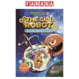 Sách Trái Cây Đại Chiến Zombie - Thế Giới Robot - Tập 4: Chiến Tranh Giữa Các Vì Sao