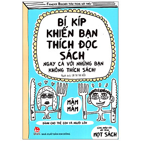 Bí Kíp Khiến Bạn Thích Đọc Sách (Tái Bản 2020)