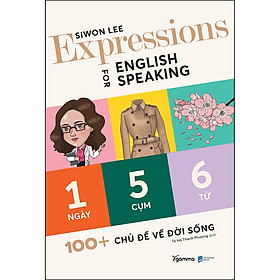 Ảnh bìa Expressions For English Speaking 100+ Chủ Đề Về Đời Sống