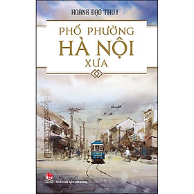 Phố Phường Hà Nội Xưa