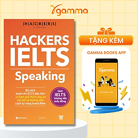 Download sách Hackers Ielts: Speaking - Giỏi IELTS Không Tốn Mấy Đồng (Tặng kèm Tickbook)