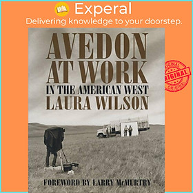 Sách - Avedon at Work - In the American West by Laura Wilson (UK edition, hardcover)