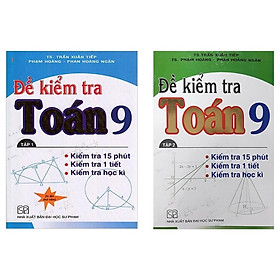 Hình ảnh Sách - Đề kiểm tra Toán lớp 9 (Tập 1 + Tập 2)