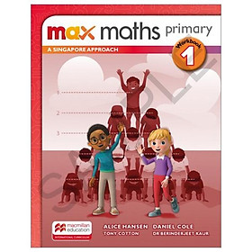 Sách ngoại văn: Max Maths Primary A Singapore Approach Grade 1 Workbook