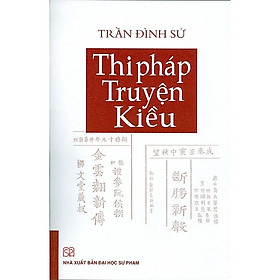 Thi Pháp Truyện Kiều - Trần Đình Sử - (bìa mềm)