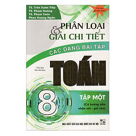 Nơi bán Phân Loại & Giải Chi Tiết Các Dạng Bài Tập Toán 8/1 - Giá Từ -1đ