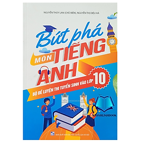 Sách - Bứt phá môn tiếng anh - Bồ đề luyện thi tuyển sinh vào lớp 10