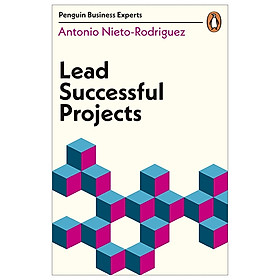 Lead Successful Projects (Penguin Business Experts Series)