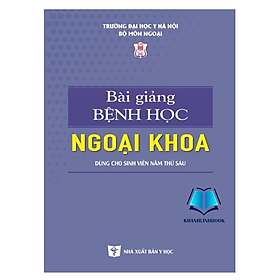 Sách - Bài giảng bệnh học ngoại khoa (Y6) 2022 (Y)