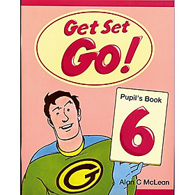 [Download Sách] Get Set Go! 6: Pupil'S Book