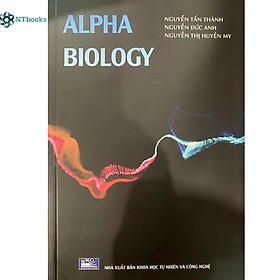 Hình ảnh Sách Alpha Biology - Nguyễn Tấn Thành