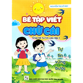 Bé Tập Viết Chữ Cái – Giúp Bé Tự Tin Vào Lớp 1 (ND)