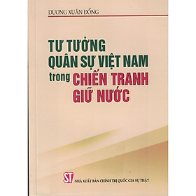 [Download Sách] Tư Tưởng Quân Sự Việt Nam Trong Chiến Tranh Giữ Nước