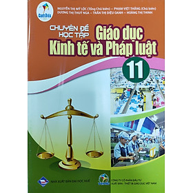 Chuyên đề học tập Giáo dục Kinh tế và Pháp luật lớp 11 (Bộ sách Cánh Diều)