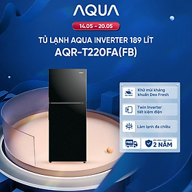 Tủ Lạnh Aqua Inverter 189 lít AQR-T220FA(FB) - Bảo hành 2 năm - Miễn phí vận chuyển - Hàng chính hãng