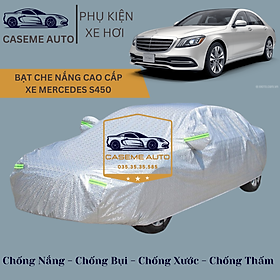 Bạt phủ xe ô tô tráng nhôm cao cấp dành cho xe MERCEDES S450 , 3 lớp chống nóng, chống thấm, chống bụi - Hàng Chính Hãng