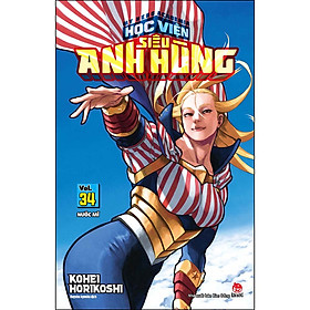 My Hero Academia - Học Viện Siêu Anh Hùng Tập 34: Nước Mĩ  - Tặng Kèm Bookmark Nhân Vật