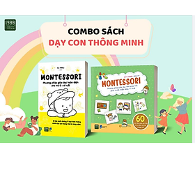 Combo sách dạy con thông minh: phương pháp giáo dục sớm montessori dành cho các bé từ 0 - 6 tuổi