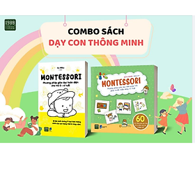 Hình ảnh COMBO SÁCH DẠY CON THÔNG MINH: PHƯƠNG PHÁP GIÁO DỤC SỚM MONTESSORI DÀNH CHO CÁC BÉ TỪ 0 - 6 TUỔI