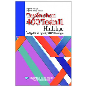 [Download Sách] Tuyển Chọn 400 Toán Lớp 11 - Hình Học - Ôn Tập Thi Tốt Nghiệp THPT Quốc Gia