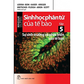 [Download Sách] Sách-Sinh Học Phân Tử Của Tế Bào 05-Sự Sinh Trưởng Và Phát Triển Của Tế Bào