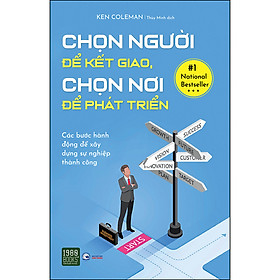 Download sách Chọn Người Để Kết Giao, Chọn Nơi Để Phát Triển