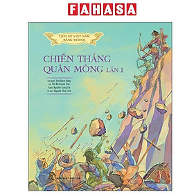 Sách - Lịch Sử Việt Nam Bằng Tranh - Chiến Thắng Quân Mông Lần 1 - Bản Màu