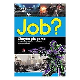 Lựa chọn cho tương lai job? - chuyên gia game