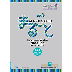 [Download Sách] Marugoto Ngôn Ngữ Và Văn Hóa Nhật Bản - Trung Cấp 2/B1