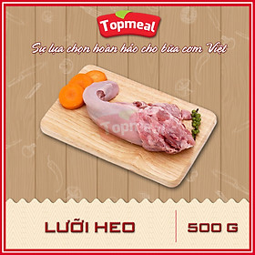 HCM - Lưỡi heo 500g - Thích hợp với các món xào, gỏi, rim, hầm, luộc,... -