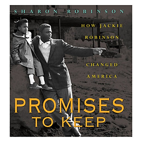 Promises to Keep: How Jackie Robinson Changed America