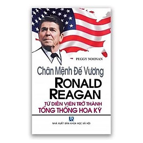 Chân Mệnh Đế Vương Ronald Reagan - Vanlangbooks