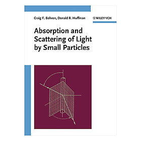 [Download Sách] Absorption And Scattering Of Light By Small Particles