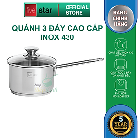 Quánh 3 đáy inox 430 Fivestar Standard nắp kính bếp từ ( 12cm/14cm/16cm ) , tặng 1 vá canh