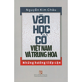  Văn Học Cổ Việt Nam Và Trung Hoa - Những Hướng Tiếp Cận