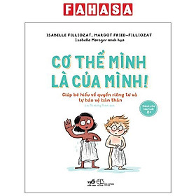 Sách - Cơ Thể Mình Là Của Mình - Giúp Bé Hiểu Về Quyền Riêng Tư Và Tự Bào Vệ Bản Thân
