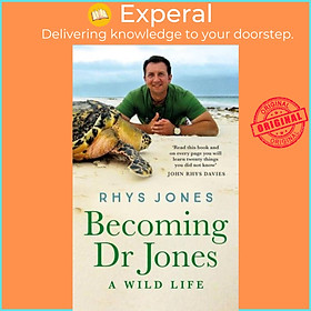 Sách - Becoming Dr Jones - A Wild Life by Dr Dr Rhys Jones (UK edition, hardcover)
