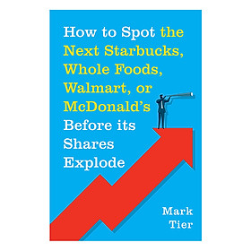 Nơi bán How to Spot the Next Starbucks, Whole Foods, Walmart, or McDonald\'s BEFORE Its Shares Explode - Giá Từ -1đ