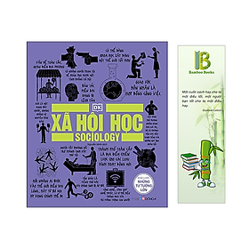 Xã Hội Học - Khái Lược Những Tư Tưởng Lớn (Tặng kèm bookmark Bamboo Books)