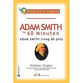 Nhà Tư Tưởng Lớn - Adam SmithTrong 60 Phút