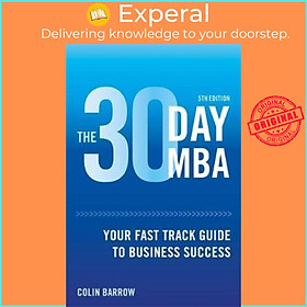 Sách - The 30 Day MBA : Your Fast Track Guide to Business Success by Colin Barrow (UK edition, paperback)