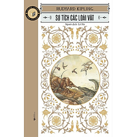 Sự Tích Các Loài Vật (Tác giả: Rudyard Kipling)