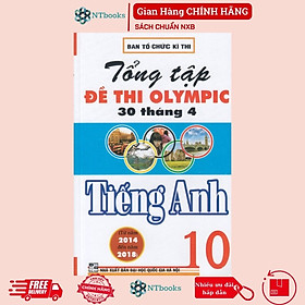 Sách Tham Khảo - Tổng Tập Đề Thi Olympic 30 Tháng 4 Môn Tiếng Anh Lớp 10 (Từ Năm 2014 Đến Năm 2018)