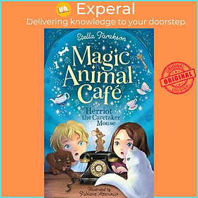 Sách - Magic Animal Cafe: Herriot the Caretaker Mouse by Stella Tarakson (UK edition, paperback)
