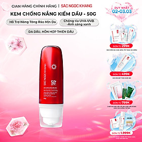 [Mới] Kem Chống Nắng Kiềm Dầu SẮC NGỌC KHANG 50g - bảo vệ toàn diện, kiểm soát bóng dầu hiệu quả