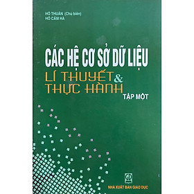 Các Hệ Cơ Sở Dữ Liệu Lí Thuyết & Thực Hành tập 1