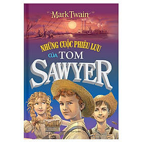 Sách - Những cuộc phưu lưu của Tom Sawyer (bìa mềm)