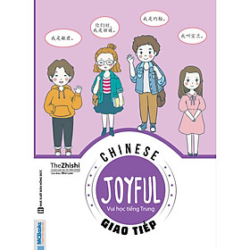Joyful Chinese - Vui Học Tiếng Trung - Giao Tiếp ( tặng kèm bút và đầu tẩy như hình )