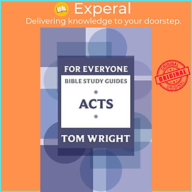 Sách - For Everyone Bible Study Guide: Acts by Tom Wright (UK edition, paperback)